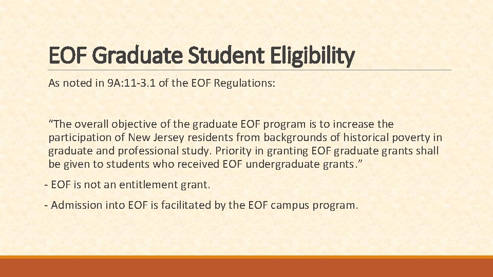 EOF Graduate Student Eligibility As noted in 9 A: 11 -3. 1 of the