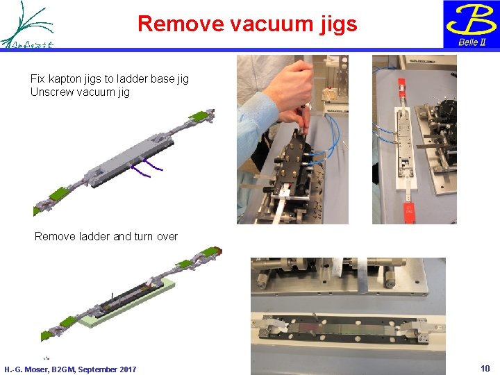 Remove vacuum jigs Fix kapton jigs to ladder base jig Unscrew vacuum jig Remove