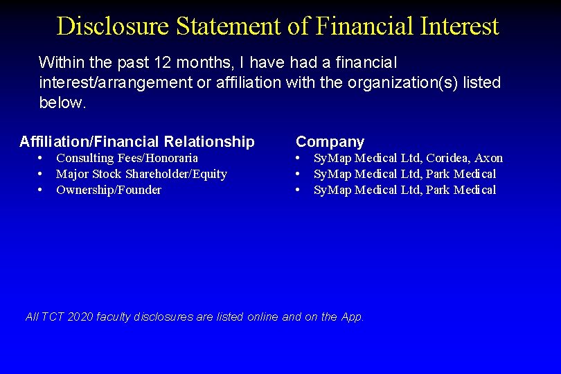 Disclosure Statement of Financial Interest Within the past 12 months, I have had a Disclosure Statement of Financial Interest Within the past 12 months, I have had a