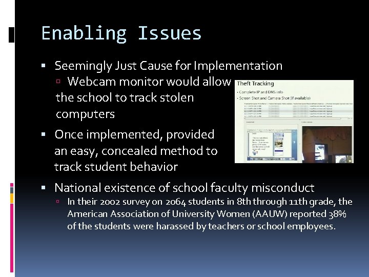 Enabling Issues Seemingly Just Cause for Implementation Webcam monitor would allow the school to