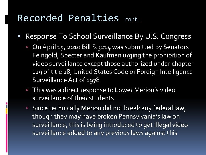 Recorded Penalties cont… Response To School Surveillance By U. S. Congress On April 15,