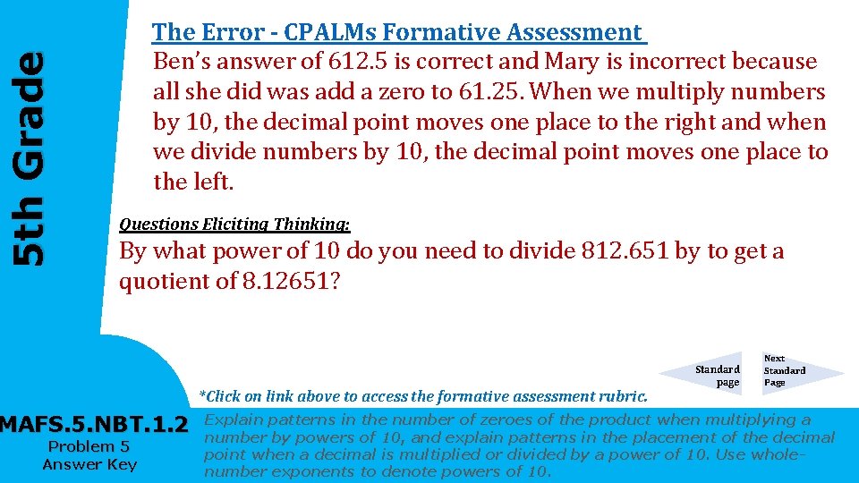 5 th Grade The Error - CPALMs Formative Assessment Ben’s answer of 612. 5