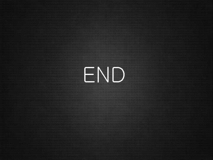 END 