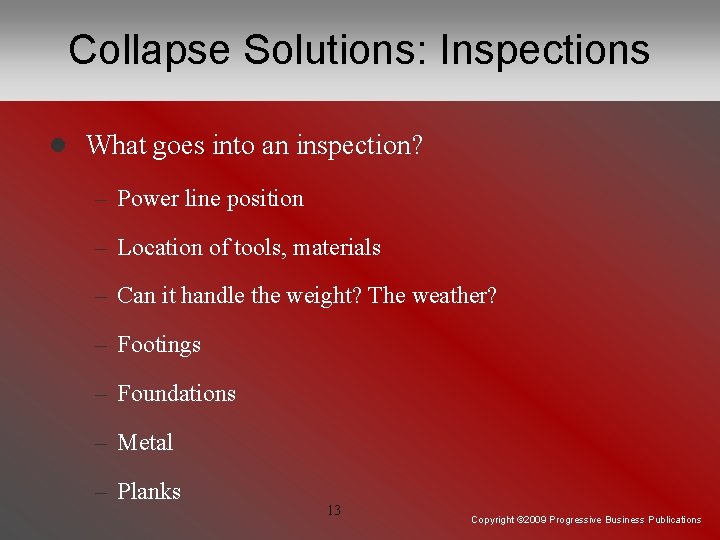 Collapse Solutions: Inspections l What goes into an inspection? – Power line position –