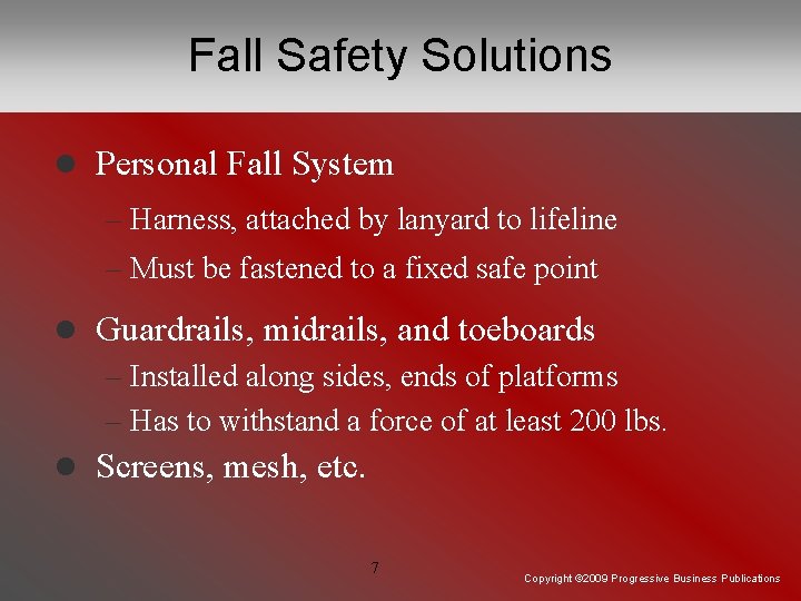 Fall Safety Solutions l Personal Fall System – Harness, attached by lanyard to lifeline