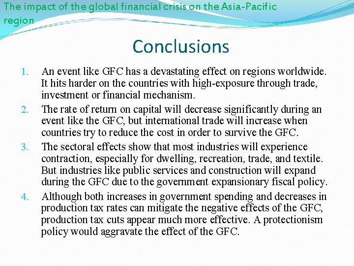 The impact of the global financial crisis on the Asia-Pacific region Conclusions 1. 2.