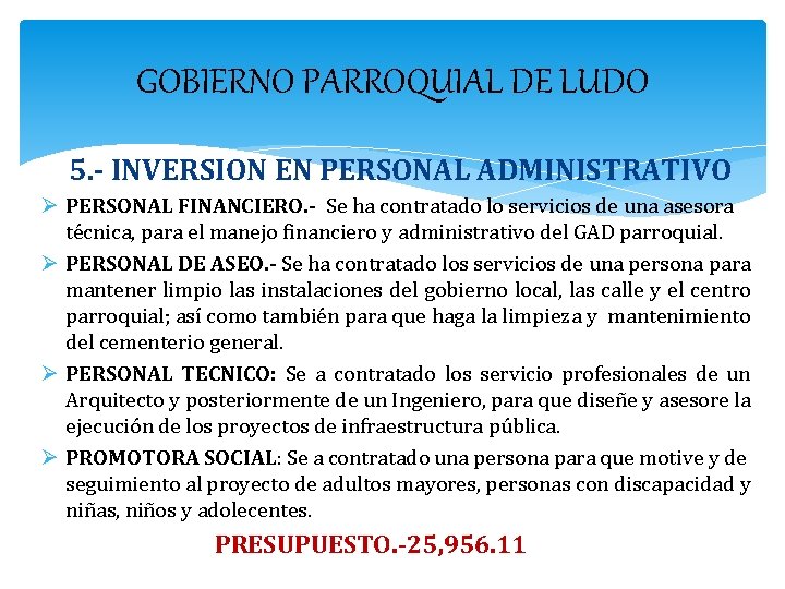 GOBIERNO PARROQUIAL DE LUDO 5. - INVERSION EN PERSONAL ADMINISTRATIVO Ø PERSONAL FINANCIERO. -