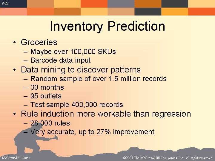 8 -22 Inventory Prediction • Groceries – Maybe over 100, 000 SKUs – Barcode