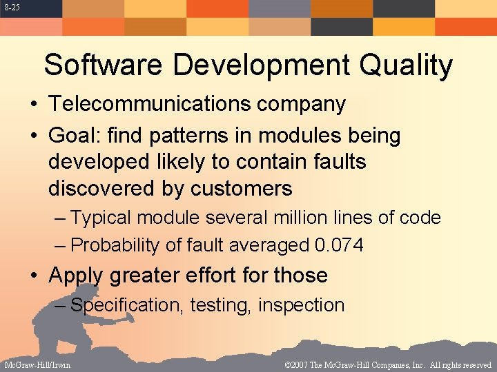 8 -25 Software Development Quality • Telecommunications company • Goal: find patterns in modules