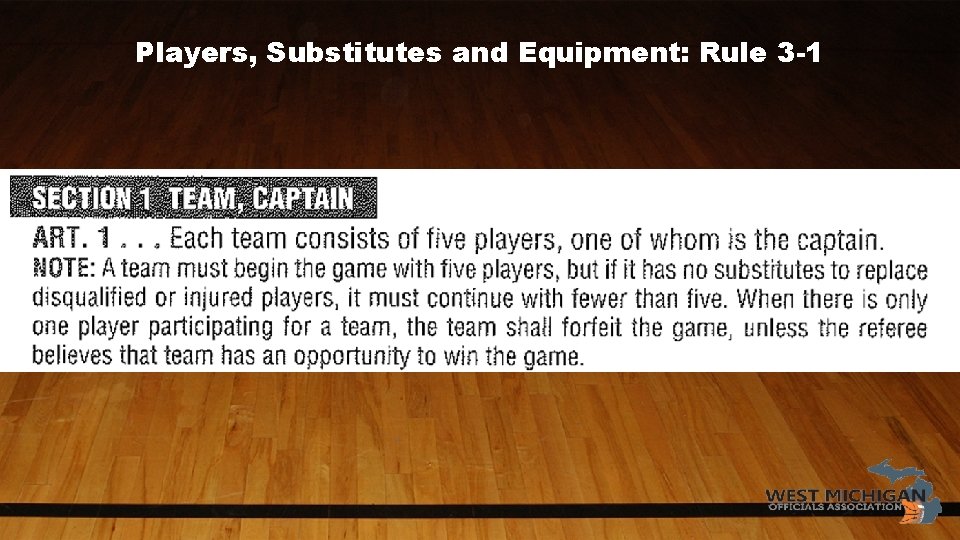 Players, Substitutes and Equipment: Rule 3 -1 