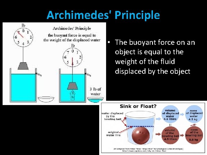 Archimedes' Principle • The buoyant force on an object is equal to the weight
