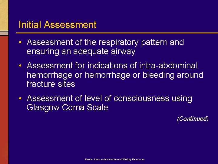 Initial Assessment • Assessment of the respiratory pattern and ensuring an adequate airway •