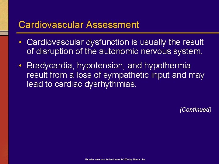 Cardiovascular Assessment • Cardiovascular dysfunction is usually the result of disruption of the autonomic