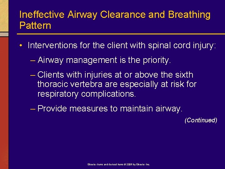 Ineffective Airway Clearance and Breathing Pattern • Interventions for the client with spinal cord