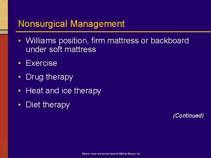Nonsurgical Management • Williams position, firm mattress or backboard under soft mattress • Exercise