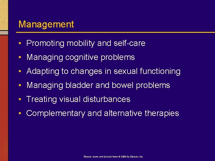 Management • Promoting mobility and self-care • Managing cognitive problems • Adapting to changes