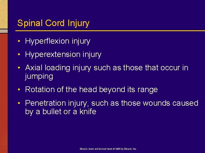 Spinal Cord Injury • Hyperflexion injury • Hyperextension injury • Axial loading injury such
