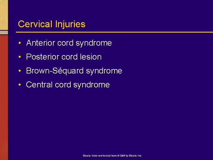 Cervical Injuries • Anterior cord syndrome • Posterior cord lesion • Brown-Séquard syndrome •