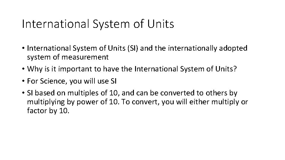 International System of Units • International System of Units (SI) and the internationally adopted