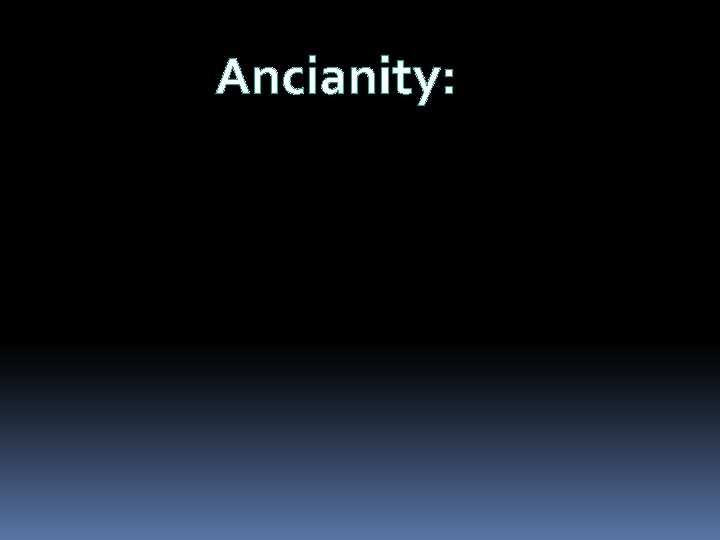 Ancianity: 