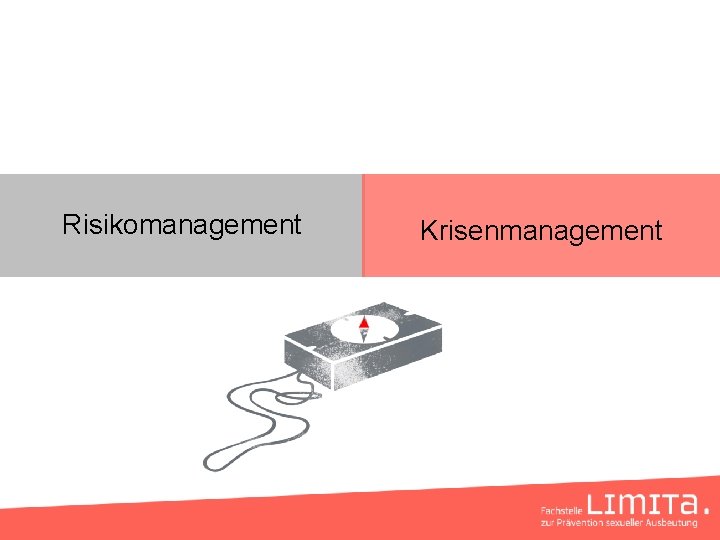 Risikomanagement Krisenmanagement 