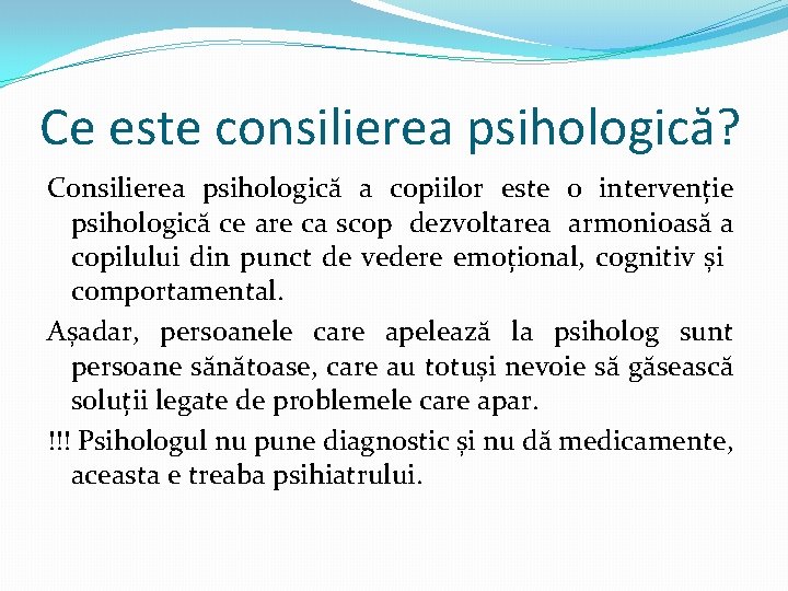 Ce este consilierea psihologică? Consilierea psihologică a copiilor este o intervenție psihologică ce are