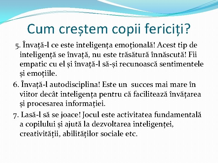 Cum creștem copii fericiți? 5. Învață-l ce este inteligența emoțională! Acest tip de inteligență