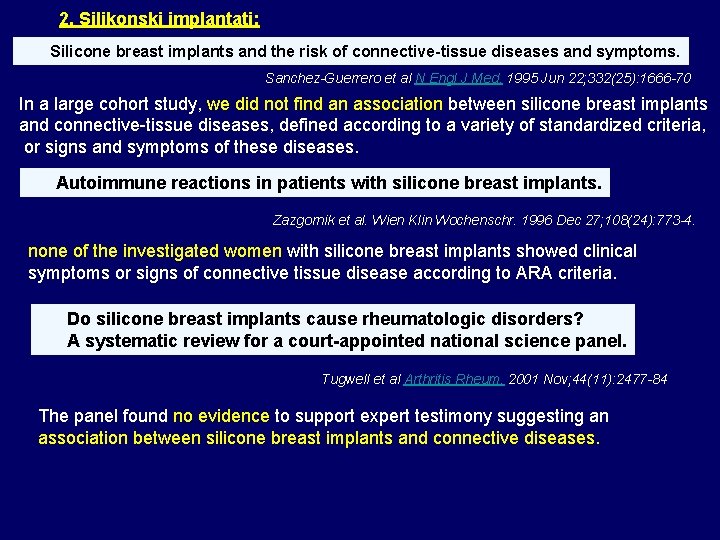 2. Silikonski implantati: Silicone breast implants and the risk of connective-tissue diseases and symptoms.