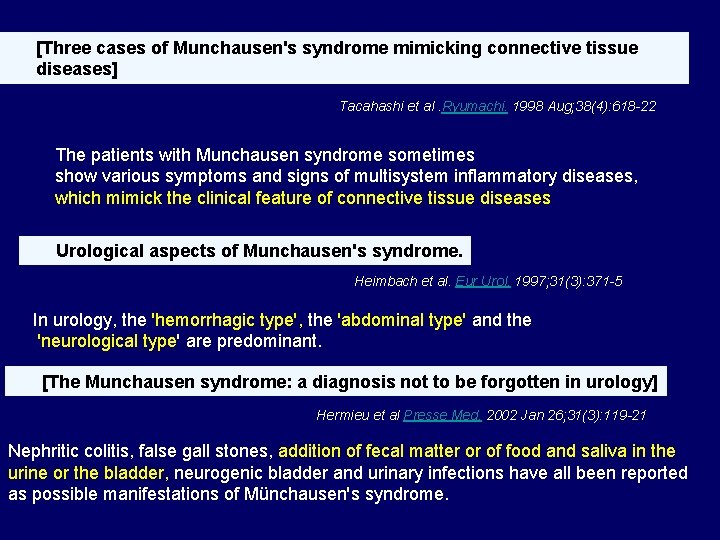 [Three cases of Munchausen's syndrome mimicking connective tissue diseases] Tacahashi et al. Ryumachi. 1998