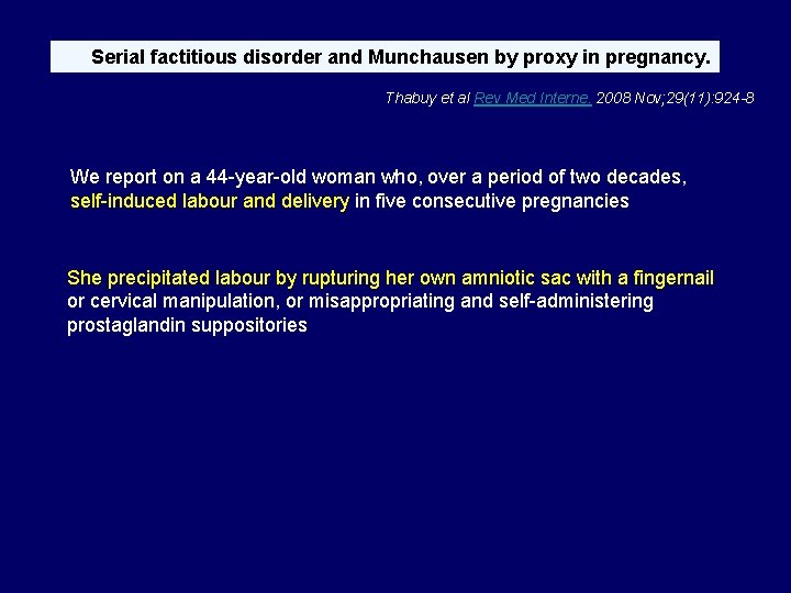 Serial factitious disorder and Munchausen by proxy in pregnancy. Thabuy et al Rev Med