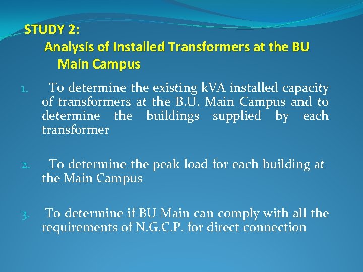 STUDY 2: Analysis of Installed Transformers at the BU Main Campus 1. To determine STUDY 2: Analysis of Installed Transformers at the BU Main Campus 1. To determine
