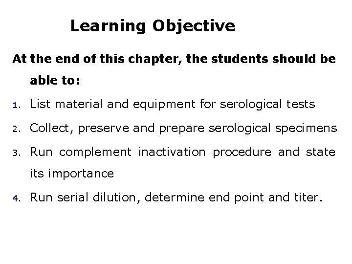 Learning Objective At the end of this chapter, the students should be able to: