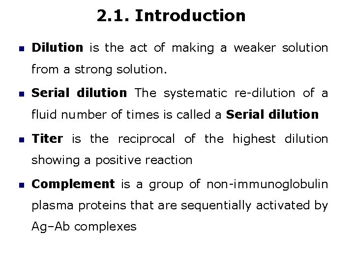 2. 1. Introduction Dilution is the act of making a weaker solution from a