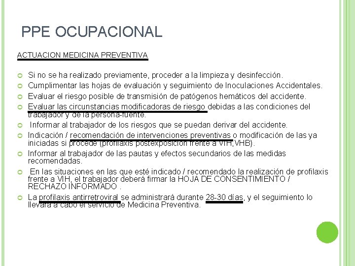 PPE OCUPACIONAL ACTUACION MEDICINA PREVENTIVA Si no se ha realizado previamente, proceder a la