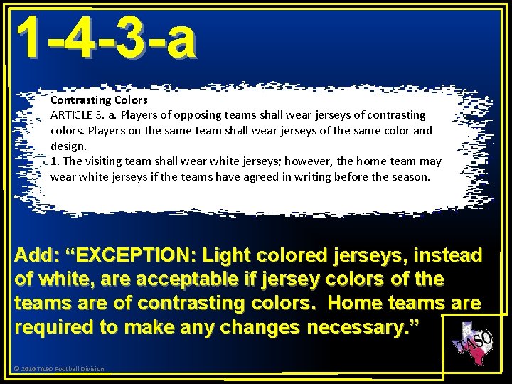 1 -4 -3 -a Contrasting Colors ARTICLE 3. a. Players of opposing teams shall