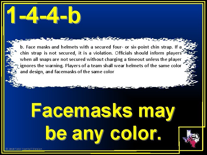 1 -4 -4 -b b. Face masks and helmets with a secured four- or