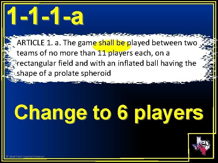 1 -1 -1 -a ARTICLE 1. a. The game shall be played between two