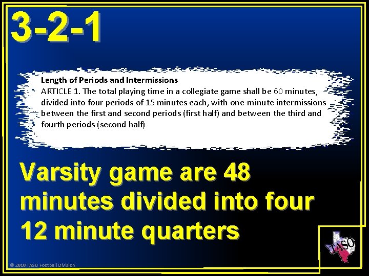 3 -2 -1 Length of Periods and Intermissions ARTICLE 1. The total playing time