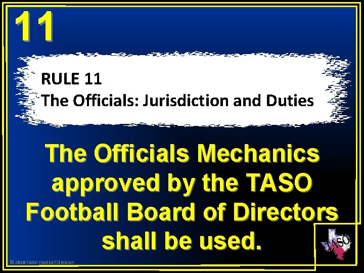 11 RULE 11 The Officials: Jurisdiction and Duties The Officials Mechanics approved by the