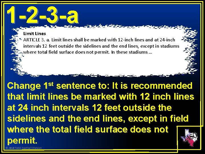 1 -2 -3 -a Limit Lines ARTICLE 3. a. Limit lines shall be marked