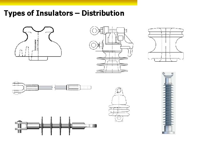 Types of Insulators – Distribution 