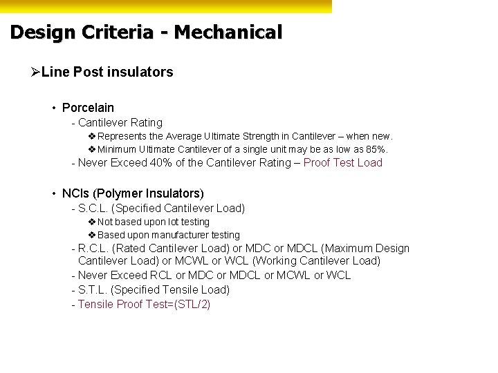 Design Criteria - Mechanical ØLine Post insulators • Porcelain - Cantilever Rating v Represents