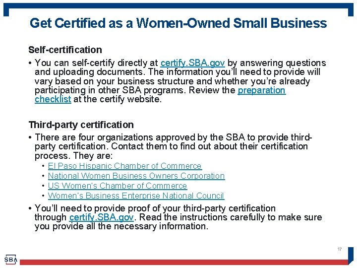 Get Certified as a Women-Owned Small Business Self-certification • You can self-certify directly at
