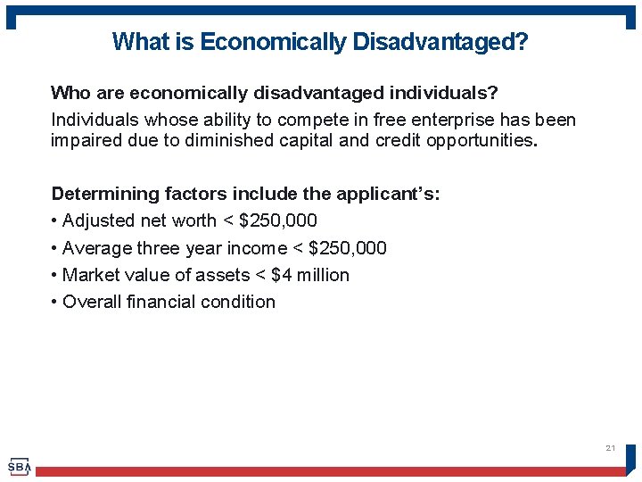 What is Economically Disadvantaged? Who are economically disadvantaged individuals? Individuals whose ability to compete