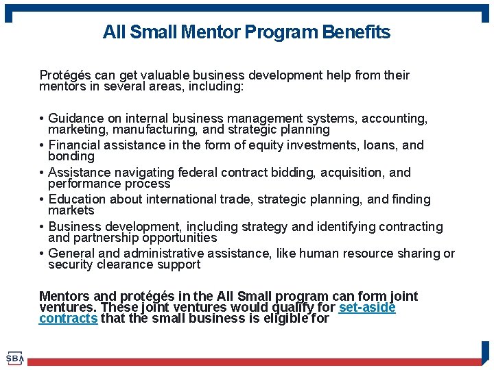 All Small Mentor Program Benefits Protégés can get valuable business development help from their