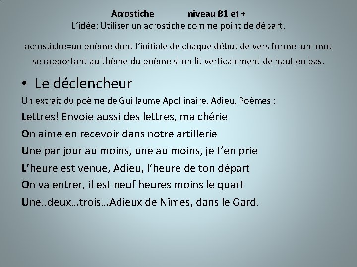 Acrostiche niveau B 1 et + L’idée: Utiliser un acrostiche comme point de départ.