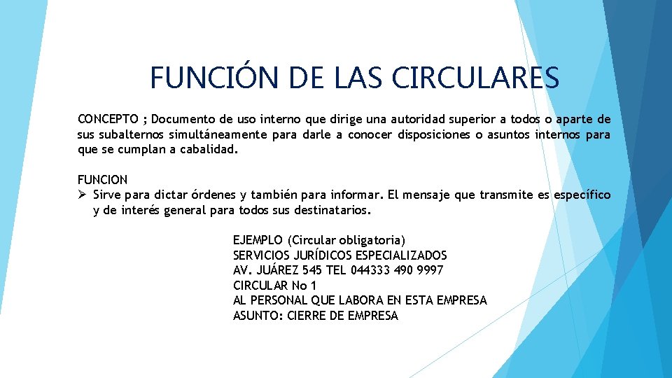 FUNCIÓN DE LAS CIRCULARES CONCEPTO ; Documento de uso interno que dirige una autoridad