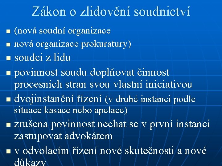 Zákon o zlidovění soudnictví n n (nová soudní organizace nová organizace prokuratury) soudci z