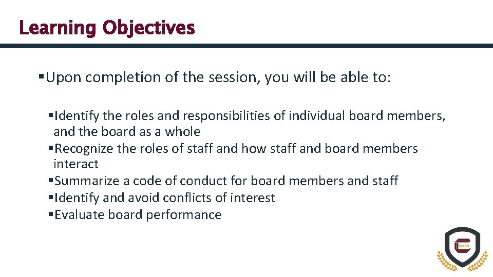 Learning Objectives §Upon completion of the session, you will be able to: §Identify the
