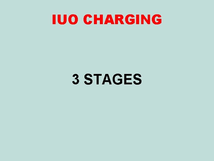 IUO CHARGING 3 STAGES 